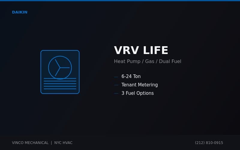 VRV LIFE (Heat Pump / Gas / Dual Fuel)